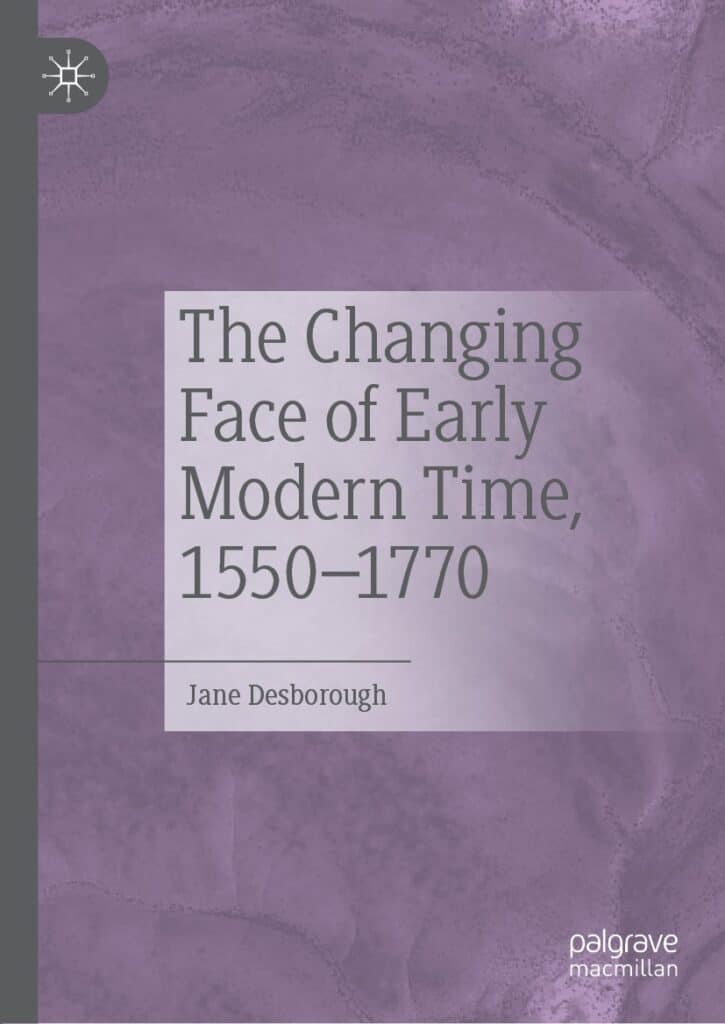 BOOK REVIEW: The Changing Face of Early Modern Time, 1550–1770